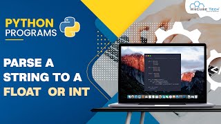 How to Parse a String to a Float or Integer using Python Codes? | Python Programs