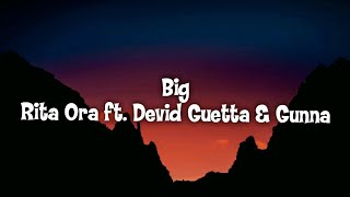 Big || Rita Ora ft.  Devid Guetta & Gunna || Lyrics