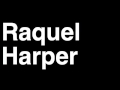 How to Pronounce Raquel Harper Reporter TMZ Celebrity Tabloid TV News Show