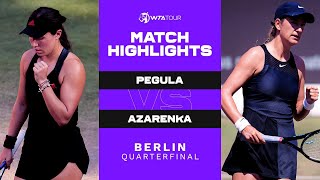 Jessica Pegula vs. Victoria Azarenka | 2021 Berlin Quarterfinal | WTA Match Highlights