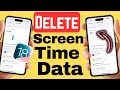 How to Delete Screen Time Data in iOS 18 (iPhone and iPad)
