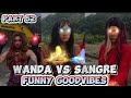PART 52 | WANDA VS SANGRE | TIKTOK COMPILATION FUNNY GOODVIBES 😂