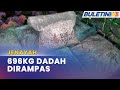 JENAYAH | Polis Rampas Dadah Bernilai RM25.35 Juta