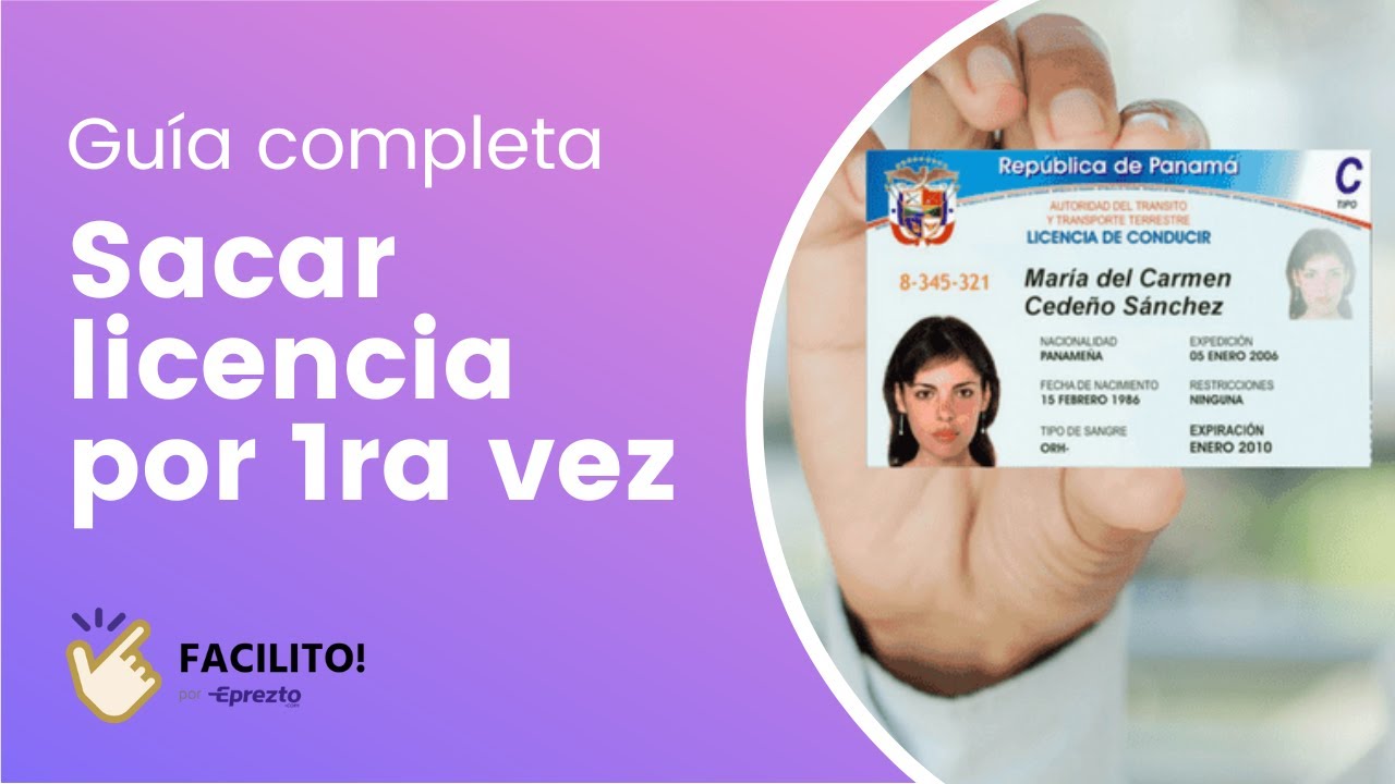 Cómo Sacar Licencia Por Primera Vez: Guía Completa | Eprezto Panamá ...