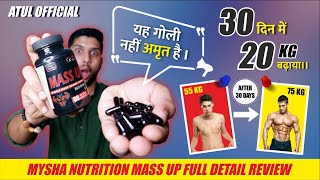 MASS UP - 20 किलो वजन बढ़ाने का आसान तरीका - Mysha Nutrition Mass Up Review - Atul Official