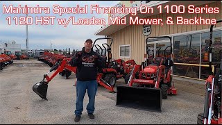 Mahindra Special Financing  1100 Series 1120 HST 4WD Tractor With Loader, Mid Mower, \u0026 Backhoe Optio