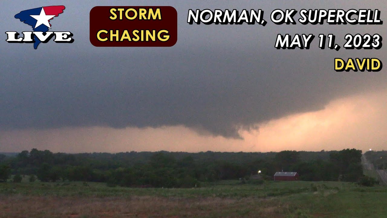 5 11 23 Live Cam 3 Tornadic Supercell Near Norman Oklahoma David