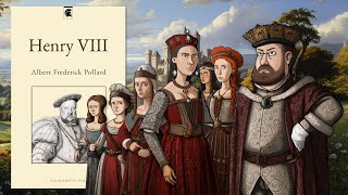 Henry VIII (and his Six Wives) by AF Pollard [Audiobook] #England #History