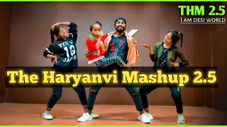 The Haryanvi Mashup 2.5 Dance Video | THM 2.5 | Nain Katore | Choreography By Amit Kumar