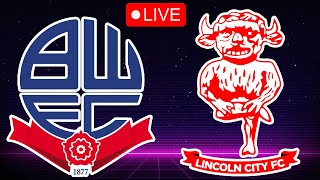 Bolton Wanderers vs Lincoln City - LIVE Stream | Football Watchalong