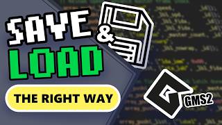 Saving and Loading the Right Way | Gamemaker
