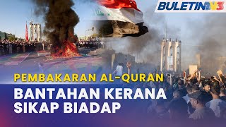 PEMBAKARAN AL-QURAN | Ribuan Sertai Demonstrasi Di Baghdad