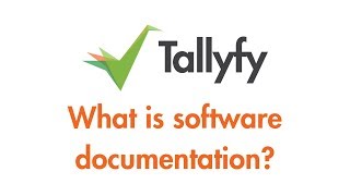 Tallyfy - Intro to Software Documentation