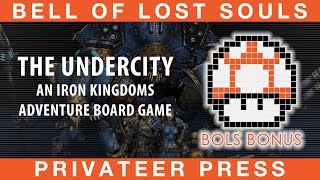 BoLS Bonus | The Undercity Demo | Privateer Press