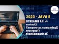 2023 | Latest | Streams | Comparator | comparing | comparingInt | reversed | thenComparing