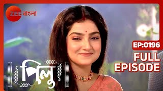 Pilu Full Ep - 196 - Zee Bangla