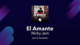 Nicky Jam - El Amante - Lyrics English and Spanish - The Lover - Translation & Meaning