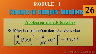 #26 || Problem#6 || show that [𝝏/𝝏𝒙 |𝒇(𝒛)|]^𝟐+[𝝏/𝝏𝒚 |𝒇(𝒛)|]^𝟐=|𝒇^′ (𝒛)|^𝟐 || 18MAT41||