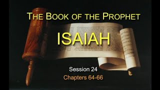 Chuck Missler - Isaiah (Session 24) Chapters 64-66