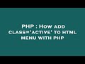 PHP : How add class='active' to html menu with php