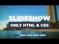 Slideshow With Navigation Buttons Using Only HTML & CSS