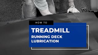 Horizon Fitness｜Service｜Treadmill Running Deck Lubrication Instructions
