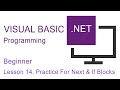 Visual Basic.NET Programming. Beginner Lesson 14. Practice For Next Loops & If Blocks