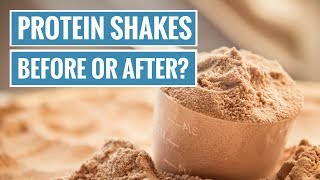 Should You Have a Protein Shake Before or After Your Workout?