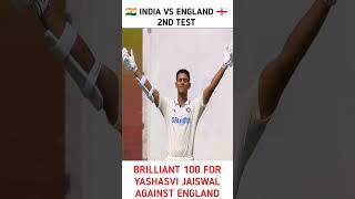 Brilliant 100 for yashasvi jaiswal against england/INDIA 🆚 ENGLAND 2ND TEST MATCH/#india #indvseng