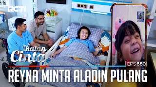 KANGEN BANGET😟😟 REYNA MINTA ALADIN PULANG KE RUMAH😊 | IKATAN CINTA