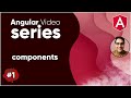 Angular video series - #1 Components