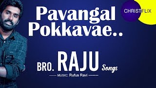 Pavangal Pokkavae CristFlix HD | Bro.Raju