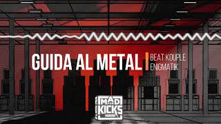 Guida al Metal | Beat Kouple \u0026 Enigmatik |  Mad For Kicks Records [Hardtek]