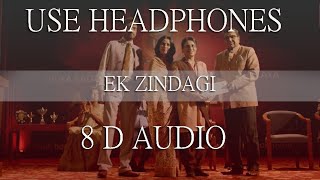 Ek Zindagi (8D Audio) | Angrezi Medium | 8D Audiomaza