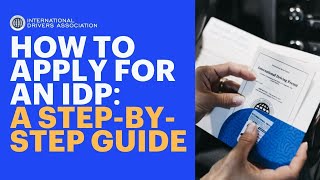 How to Apply for an IDP: A Step-by-Step Guide