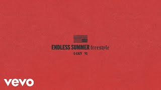 G-Eazy - Endless Summer Freestyle (Audio) ft. YG