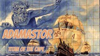 Adamastor - A Titan of the Cape. A fable by Luís Vaz de Camões, immortalizing the Cape of Good Hope