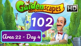 Gardenscapes Story - Part 102 - Area 22 Day 4 - Gameplay Walkthrough [HD]