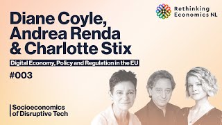 Digital Economy, Policy and Regulation in the EU – Diane Coyle, Andrea Renda, & Charlotte Stix #003