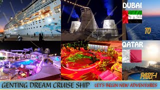 Resorts World Epic 4K Tour|Cruise ship|Dubai to Qatar 2 Night Part-1|Genting Dream Cruise first Time