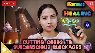 🧿cutting cords to subconscious blockages#reiki #asmrhealing #healinglight#asmr