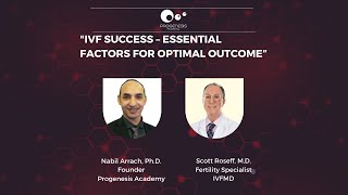"IVF SUCCESS – Essential Factors for Optimal Outcome”