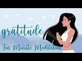 10 Minute Gratitude Meditation