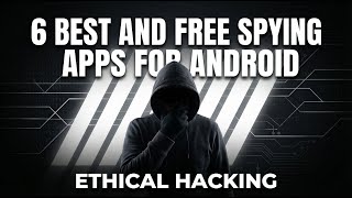 6 Best and Free Spying Apps for Android