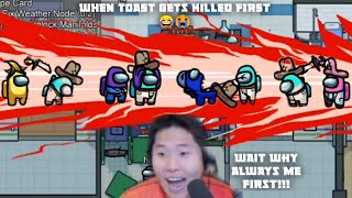 When Toast Gets Killed First Every Round In Among US 😭