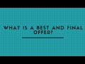 WHAT IS A BEST AND FINAL OFFER ?