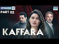 Turkish Drama In Hindi | Part 2 | Redemption Episode 39 | Kaffara | UB1O