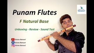 Punam Flutes | F Scale | Natural Base | Unboxing , Review \u0026 Sound Test | Divine Bansuri