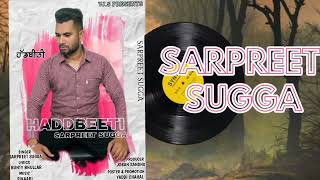 hadd | beeti | sarpreet Sugga | Lyrics bunty bhullar | New Punjabi songs 2022 Latest song