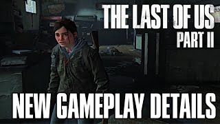 The Last of Us 2: NEW GAMEPLAY WITH DETAILS (TLOU2)